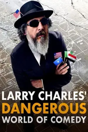 Thế giới hài nguy hiểm của Larry Charles Thế giới hài nguy hiểm của Larry Charles